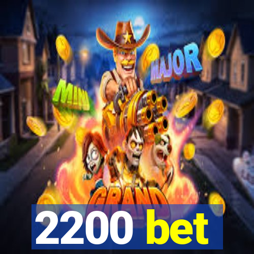 2200 bet